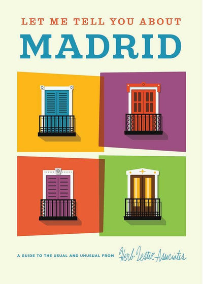 Let Me Tell You About Madrid - Travel Map & Cultural Guide