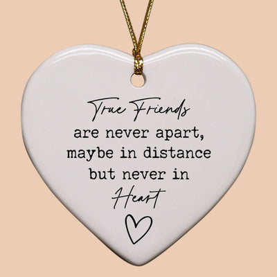True Friends Are Never Apart Heart Ornament