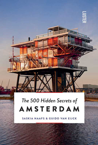 500 Hidden Secrets of Amsterdam by Guido Van Eijck
