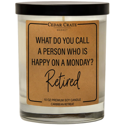 What Do you Call a Person who is Happy on Monday? Soy Candle