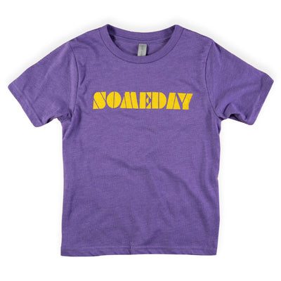 Someday T-Shirt