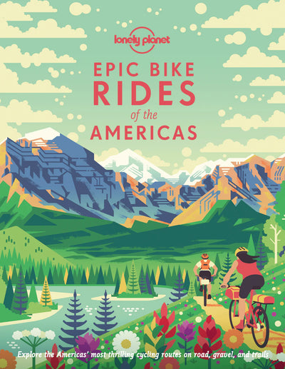 Lonely Planet's "Epic Bike Rides of the Americas"