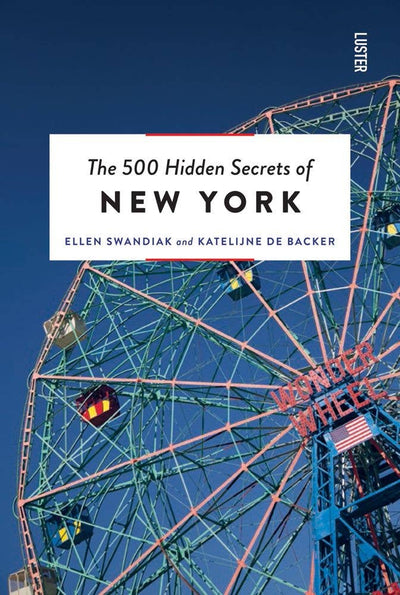 The 500 Hidden Secrets of New York (Revised & Updated Edition)