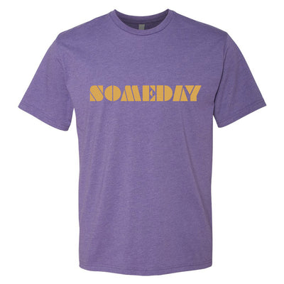 Someday T-Shirt