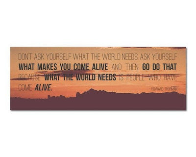 Bookmark - What Makes You Come Alive Quote